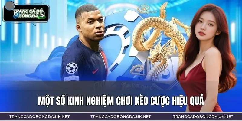 Một số kinh nghiệm chơi kèo cược hiệu quả